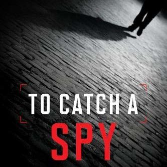 To Catch A Spy e1590096571425