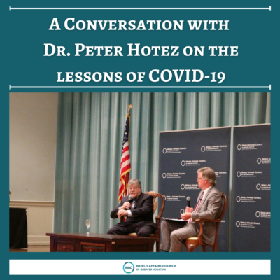 A Conversation with Dr. Hotez on the lessons of COVID-19