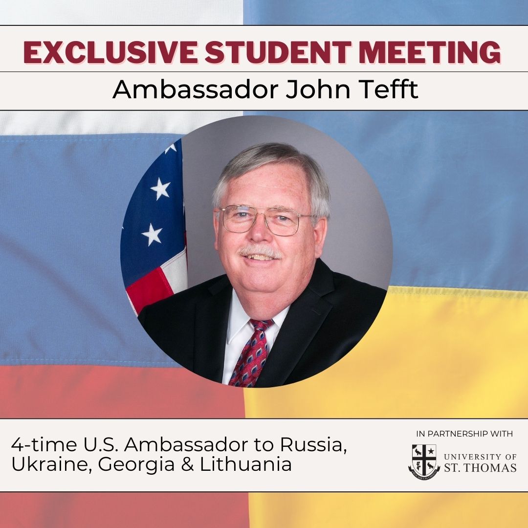 Student Exclusive – Ambassador to Russia & Ukraine John Tefft: U.S. Foreign Policy & Careers in Diplomacy