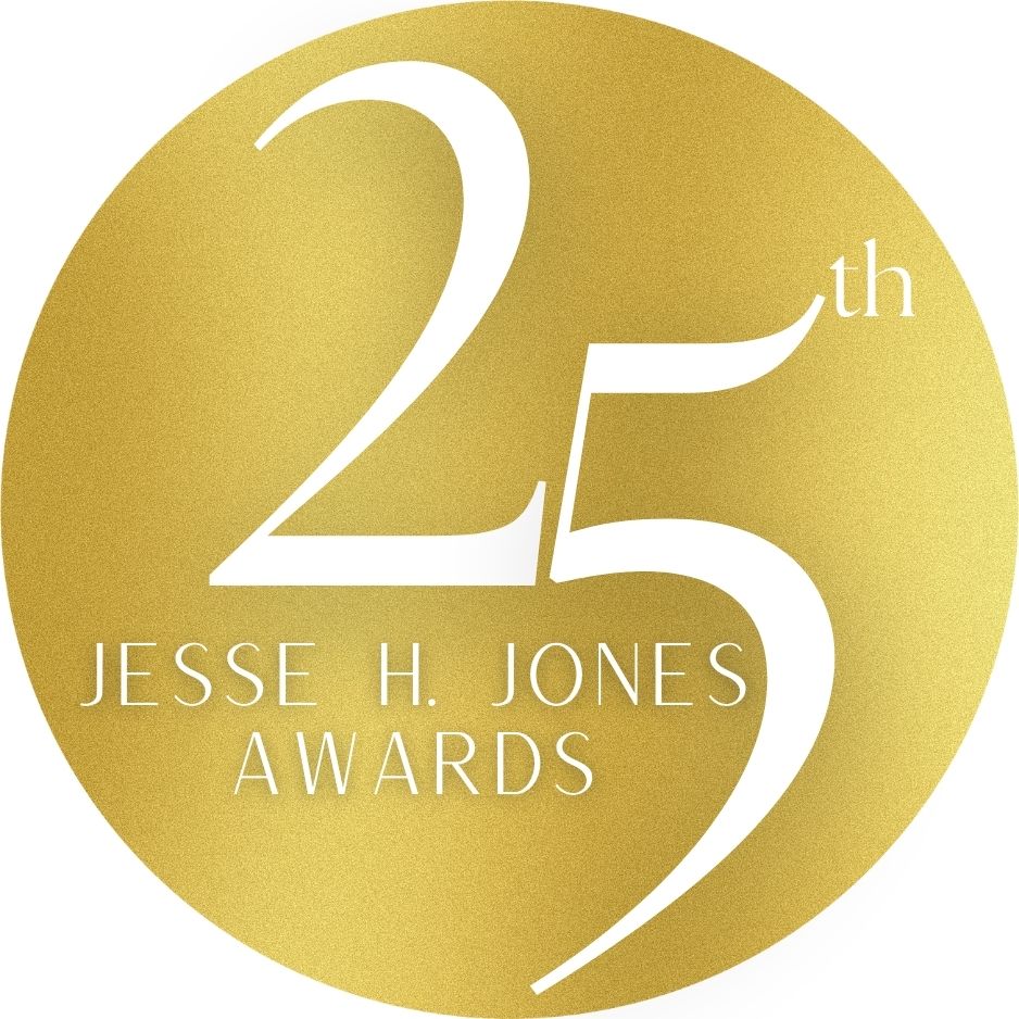 The 25th Annual Jesse H. Jones Awards