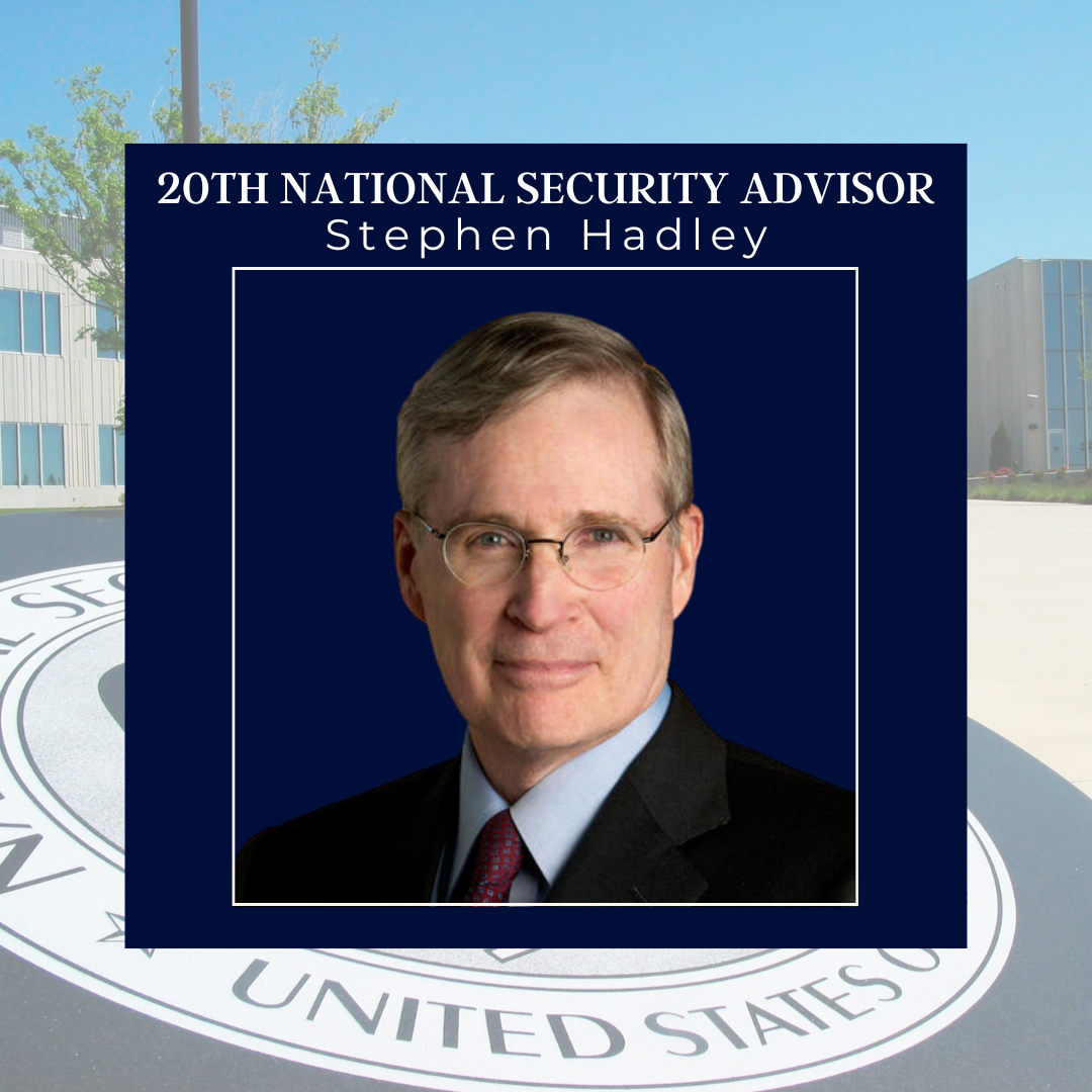 20th National Security Advisor Stephen Hadley: The Foreign Policy of George W. Bush & Its Ongoing Influence