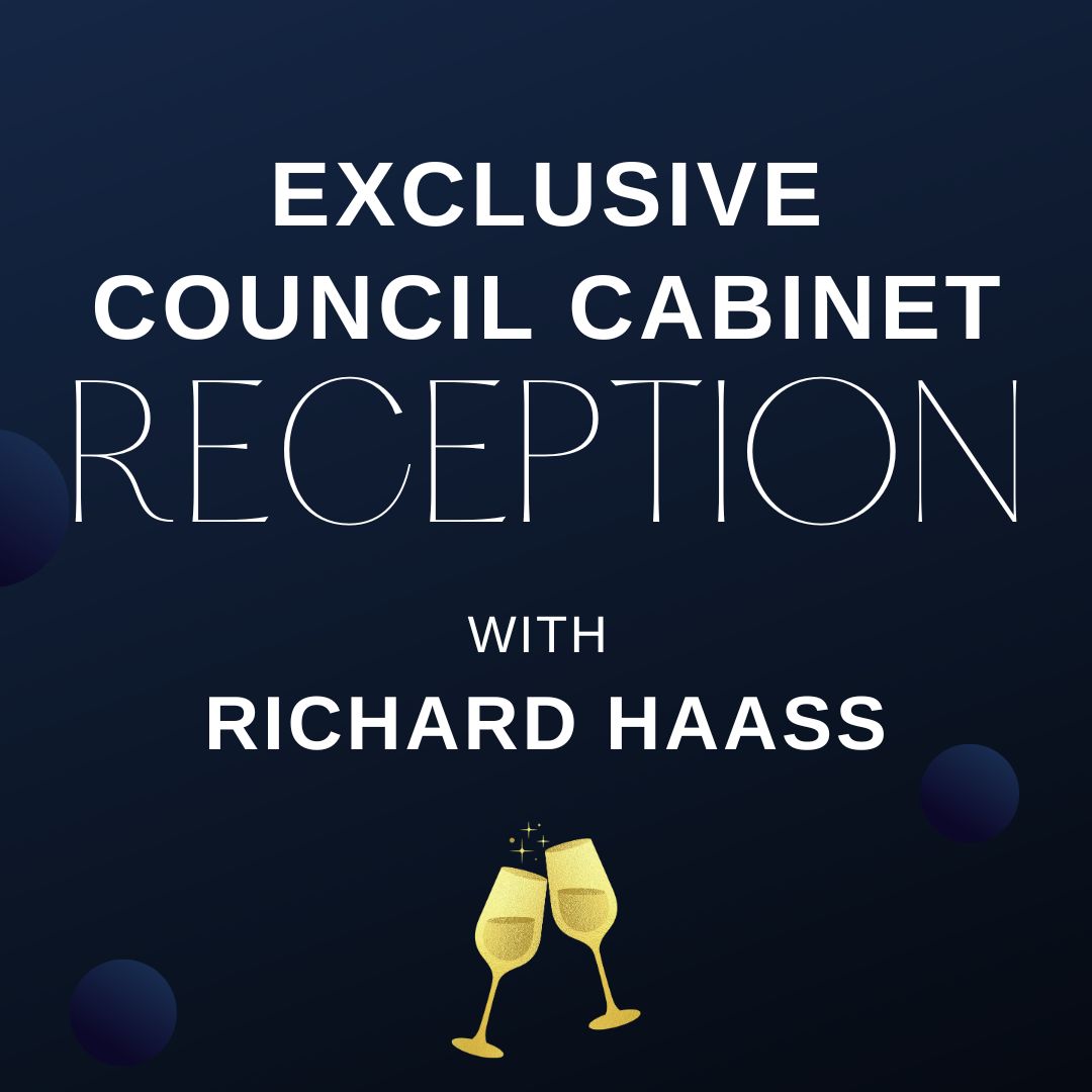 Exclusive Council Cabinet Reception with Richard Haass
