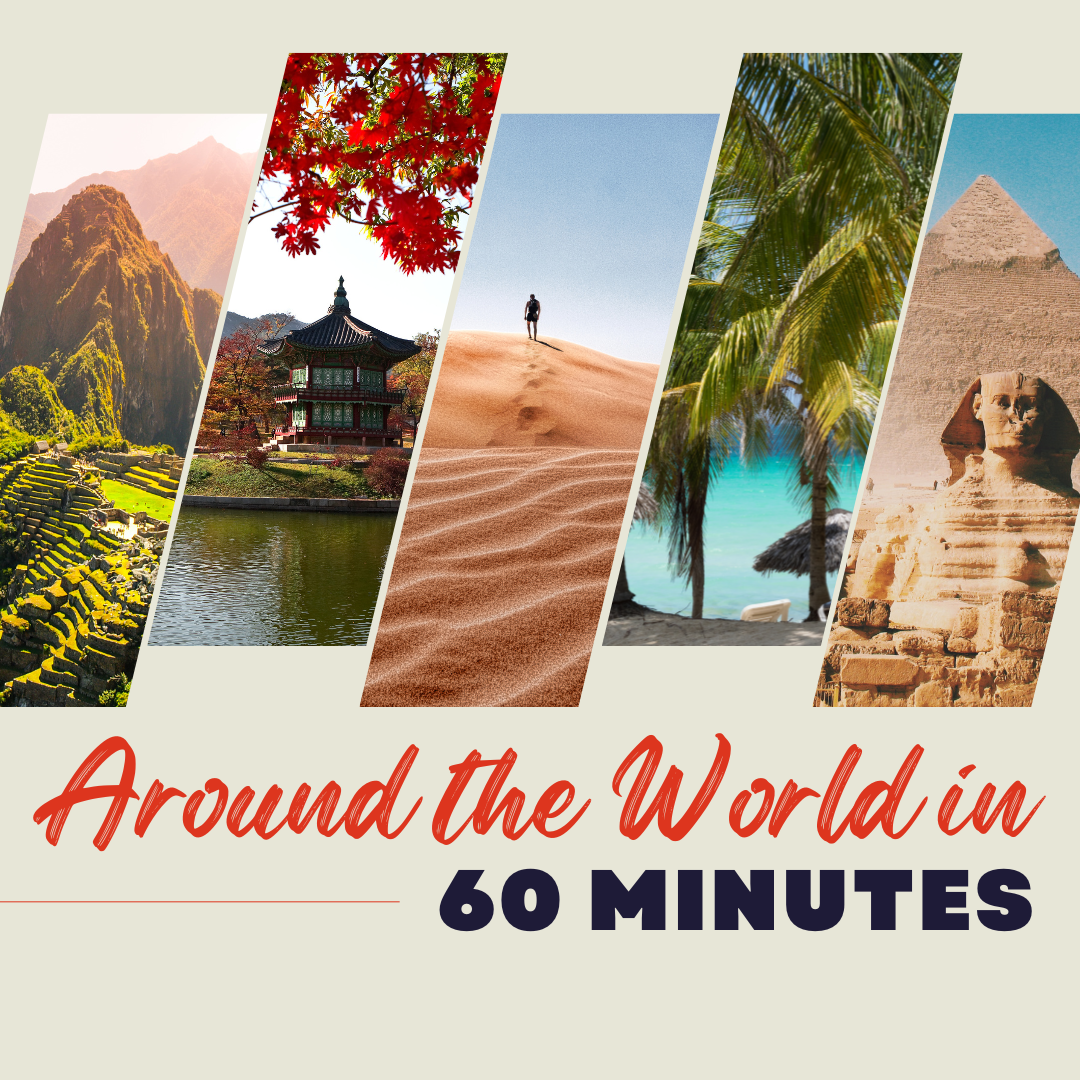 Around the World in 60 Minutes: Fall 2023; Upcoming 2024 Destinations