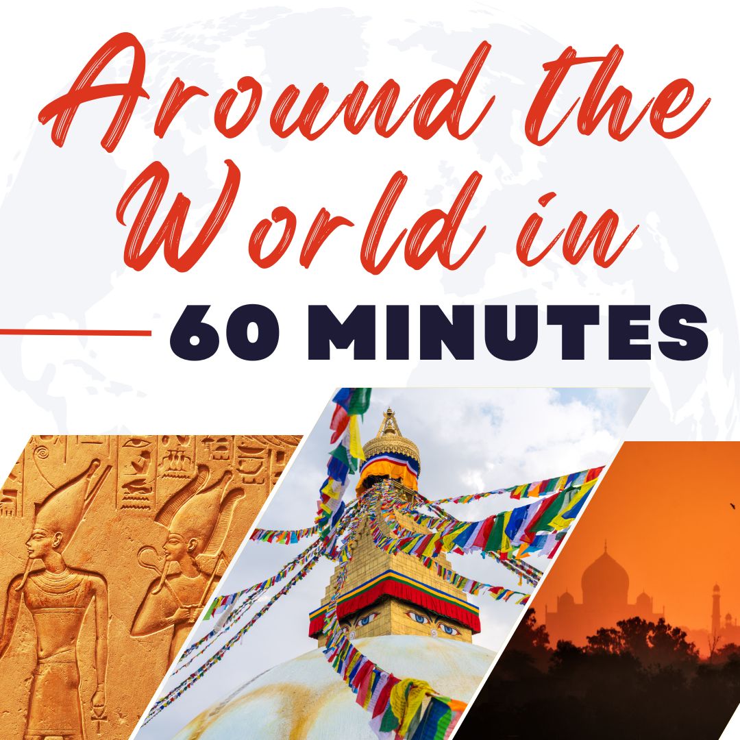 Around the World in 60 Minutes: NEW Destinations