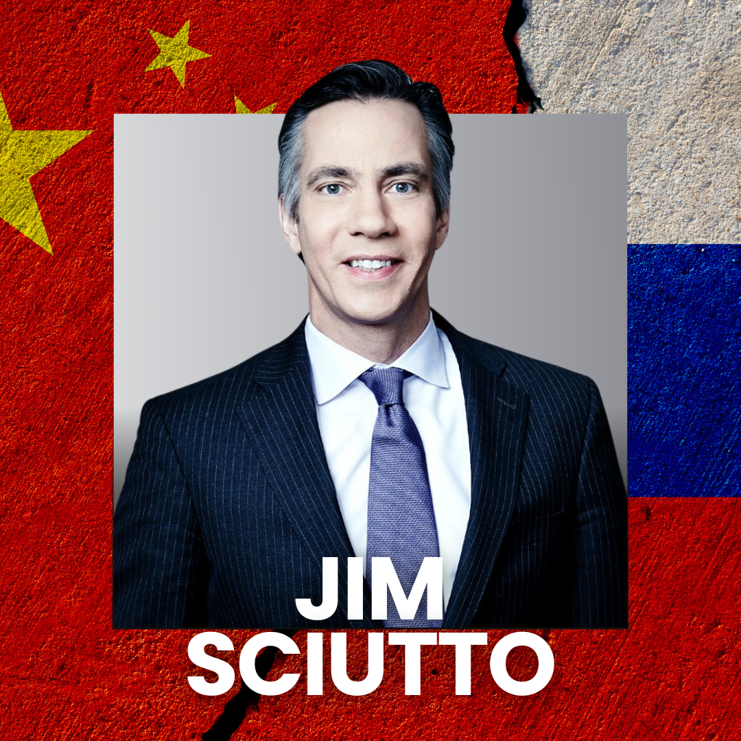 CNN’s Jim Sciutto: The Return of Great Powers: Russia, China, and the Next World War