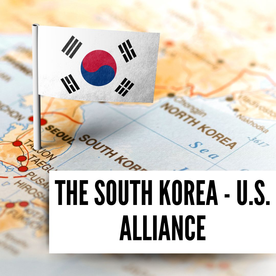 The South Korea – U.S. Alliance & the Challenges of North Korea & China