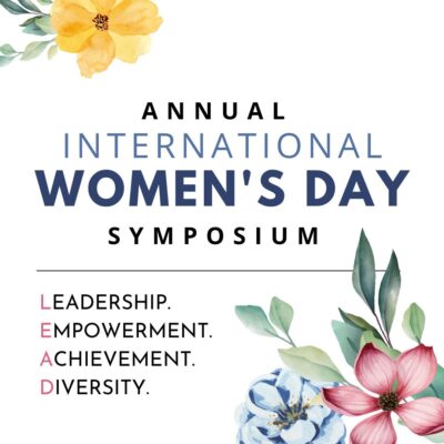 Annual International Women's Day Symposium: L.E.A.D.