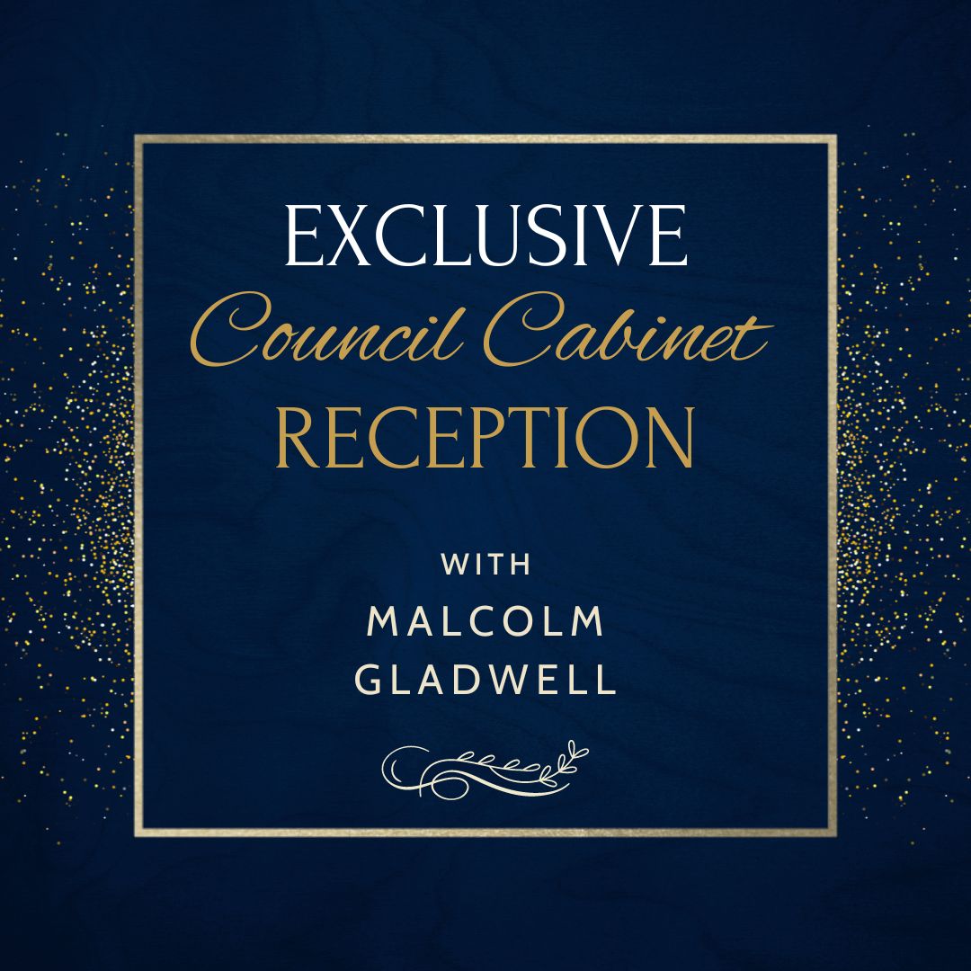 Exclusive Council Cabinet Reception with Malcolm Gladwell