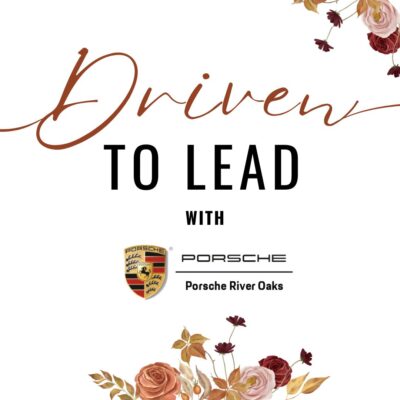 RESCHEDULED - Driven to LEAD with Porsche