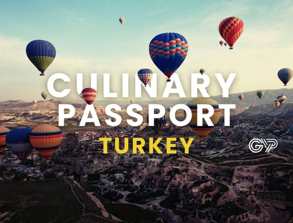 Culinary Passport Turkey over a photo of hot air balloons