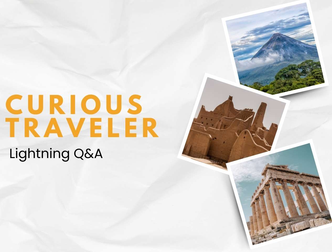 Curious Traveler : Lightning Q&A – Costa Rica, Saudi Arabia, Greece & Cyprus
